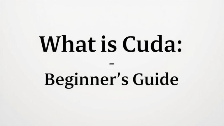 What is CUDA: A Beginner's Guide